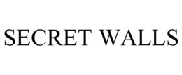 SECRET WALLS