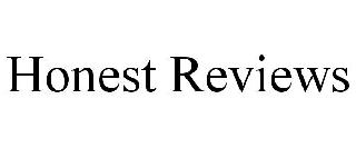 HONEST REVIEWS