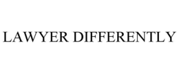 LAWYER DIFFERENTLY