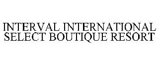 INTERVAL INTERNATIONAL SELECT BOUTIQUE RESORT