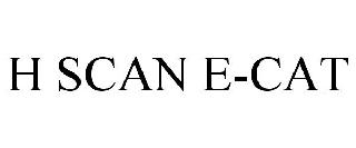 H SCAN E-CAT