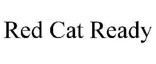 RED CAT READY