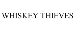 WHISKEY THIEVES