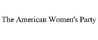 THE AMERICAN WOMEN'S PARTY