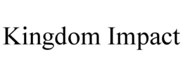 KINGDOM IMPACT
