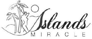 ISLANDS MIRACLE