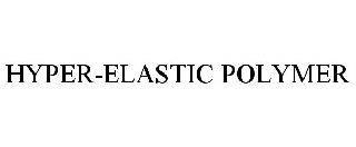 HYPER-ELASTIC POLYMER