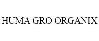 HUMA GRO ORGANIX