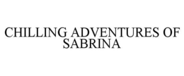 CHILLING ADVENTURES OF SABRINA