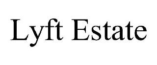 LYFT ESTATE