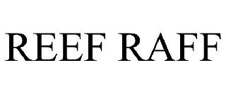 REEF RAFF