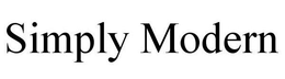 SIMPLY MODERN