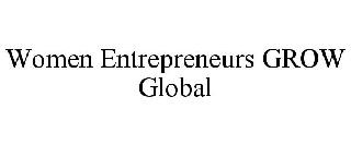 WOMEN ENTREPRENEURS GROW GLOBAL