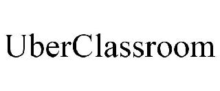 UBERCLASSROOM