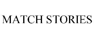 MATCH STORIES