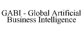 GABI - GLOBAL ARTIFICIAL BUSINESS INTELLIGENCE