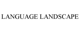 LANGUAGE LANDSCAPE