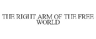 THE RIGHT ARM OF THE FREE WORLD