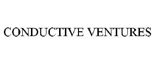 CONDUCTIVE VENTURES