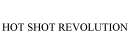 HOT SHOT REVOLUTION