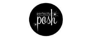 PERFECTLY POSH