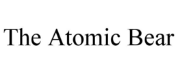 THE ATOMIC BEAR