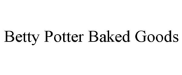 BETTY POTTER BAKED GOODS