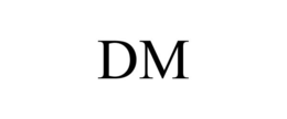 DM