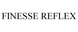 FINESSE REFLEX