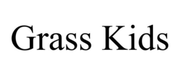 GRASS KIDS