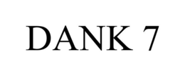 DANK 7