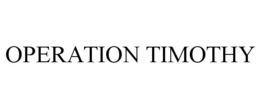 OPERATION TIMOTHY