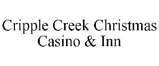 CRIPPLE CREEK CHRISTMAS CASINO & INN