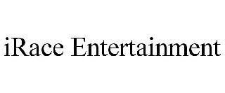 IRACE ENTERTAINMENT