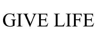 GIVE LIFE