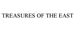TREASURES OF THE EAST