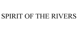 SPIRIT OF THE RIVERS