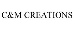 C&M CREATIONS