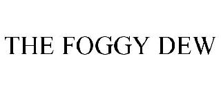 THE FOGGY DEW