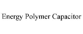 ENERGY POLYMER CAPACITOR