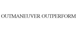OUTMANEUVER OUTPERFORM
