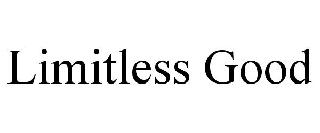 LIMITLESS GOOD