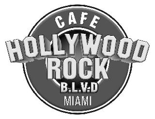 CAFE HOLLYWOOD ROCK B.L.V.D. MIAMI