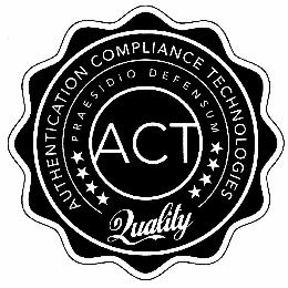 ACT AUTHENTICATION COMPLIANCE TECHNOLOGIES PRAESIDIO DEFENSUM QUALITY