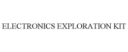 ELECTRONICS EXPLORATION KIT