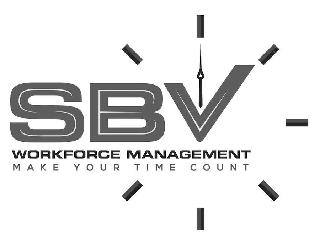 SBV WORKFORCE MANAGEMENT MAKE YOUR TIME COUNT