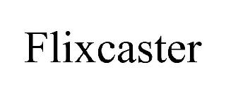 FLIXCASTER