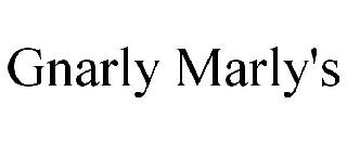 GNARLY MARLY'S