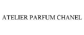 ATELIER PARFUM CHANEL