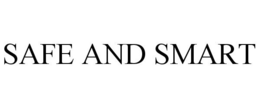 SAFE AND SMART